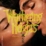 【今週公開の新作映画】「嵐が丘（2026）」 劇場公開日：2026年2月27日 公開情報と私感